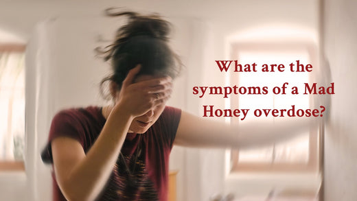 Symptoms of a Mad Honey Overdose and Grayanotoxin Poisoning